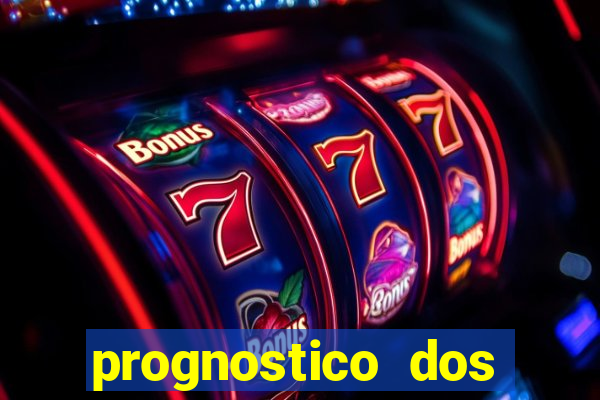 prognostico dos jogos de hoje